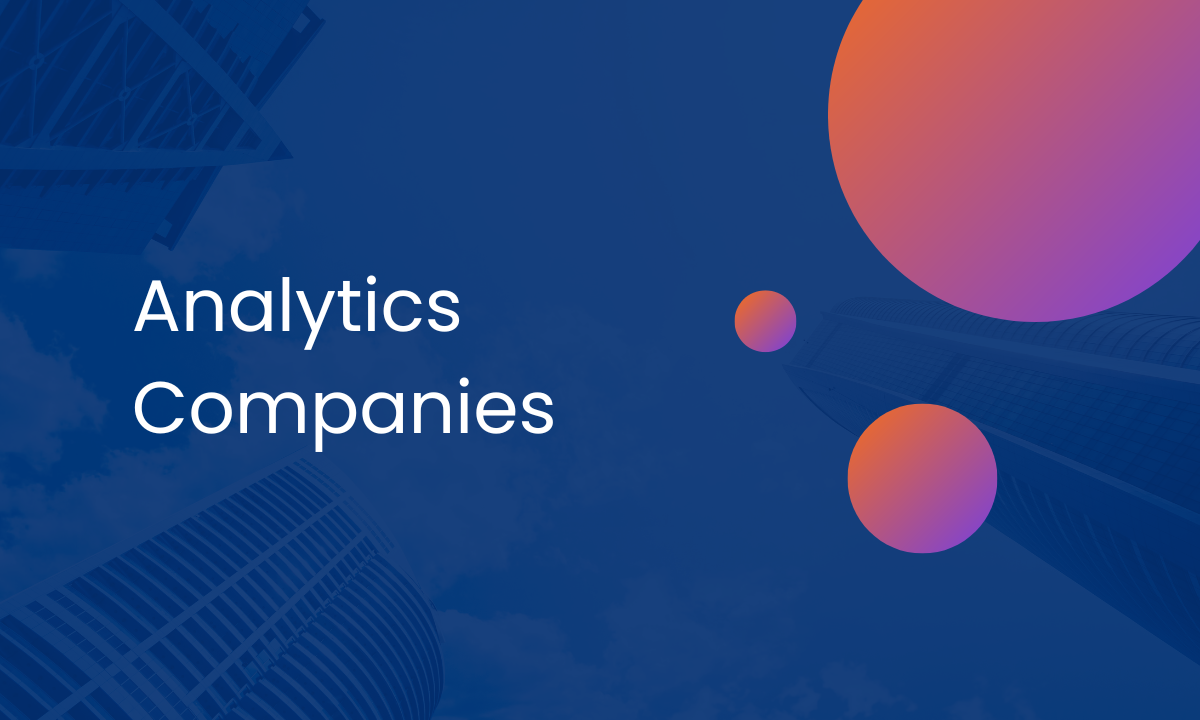 Analytics Companies | Their Role and Uses