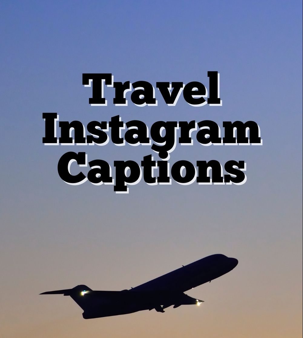 Travel Instagram Captions Ideas